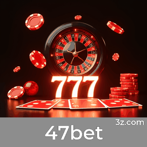 47bet: O Melhor em Cassino e Apostas